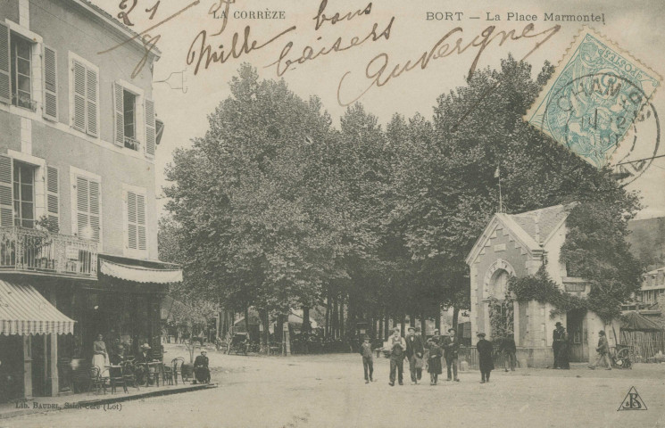 Bort-les-Orgues : "La Corrèze - Bort - La place Marmontel".