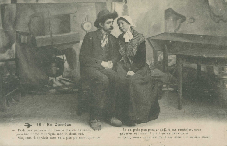 Folklore (scènes de) : "28 - En Corrèze - Je ne puis pas penser déjà à me remarier, mon premier est mort il y a à peine deux mois. Soit, mais dans six mois en sera-t-il moins mort ?". texte en limousin.