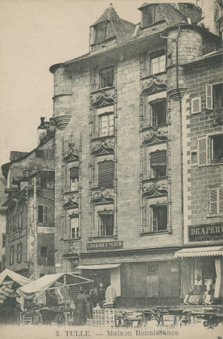 Tulle : "3. Tulle. - Maison Renaissance".