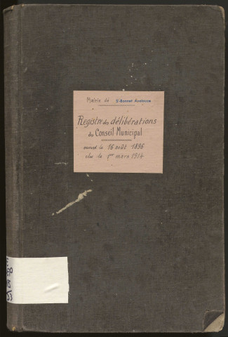Délibérations du conseil municipal. 16 août 1896-1er mars 1914