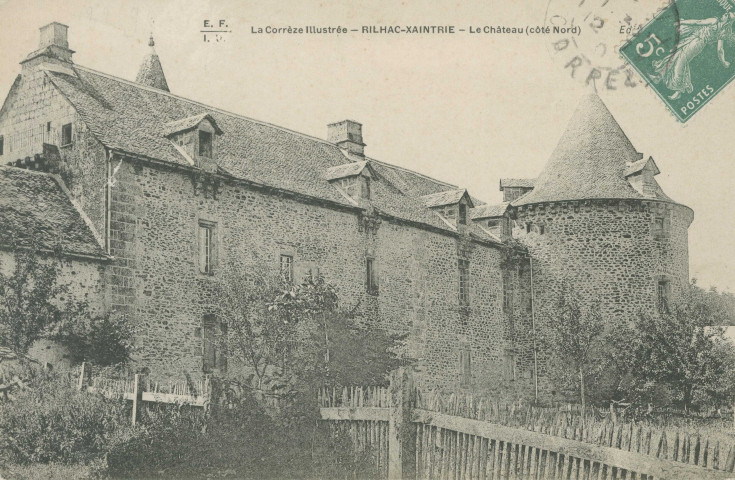 Rilhac-Xaintrie : "La Corrèze illustrée - Rilhac-Xaintrie - Le château (côté Nord)".