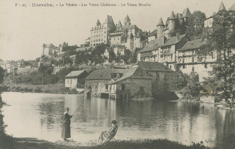 Uzerche : "P - 25. - Uzerche - La Vézère - Les vieux châteaux - Le vieux moulin".
