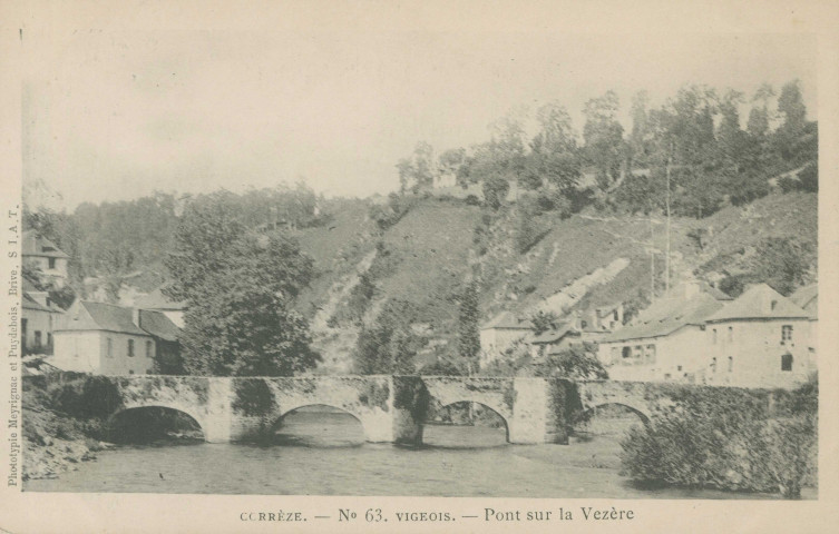 Vigeois : "Corrèze. - N° 63. Vigeois. - Pont sur la Vézère".