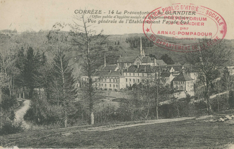 Beyssac : "Corrèze - 14 . Le Préventorium du Glandier (Office public d'hygiène sociale du Département de la Seine) - Vue générale de l'établissement : façade Sud".