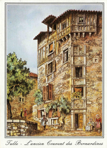"Tulle - L'ancien couvent des Bernardines".
