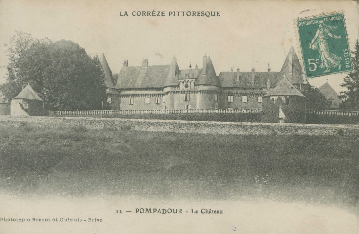 Arnac-Pompadour : "la Corrèze pittoresque - 12 - Pompadour - le château".