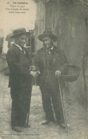Folklore : "581. - En Corrèze - Types du pays - Une poignée de mains entre vieux amis".