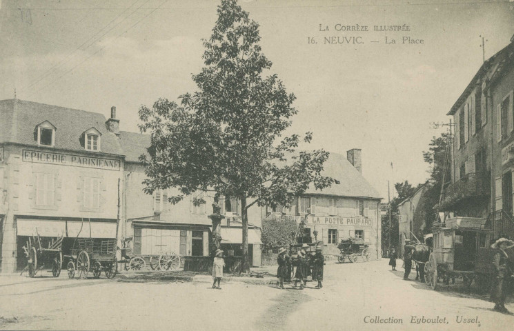 Neuvic : "La Corrèze illustrée - 16. Neuvic. - La place".