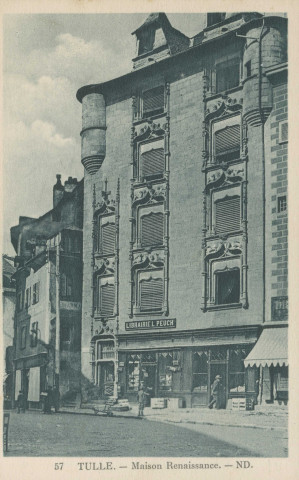Tulle : "57 Tulle. - Maison Renaissance.". Librairie L. Peuch.