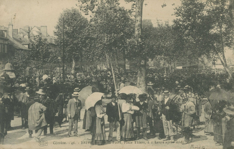 Brive-la-Gaillarde : "- Corrèze. - 46. - Brive, en pleine foire, place Thiers, à 1h. après midi".
