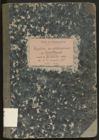 Délibérations du conseil municipal. 26 décembre 1875-11 novembre 1883