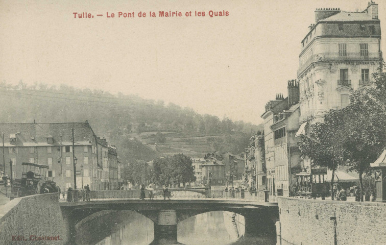 Tulle : "Tulle. - Pont de la mairie et les quais".