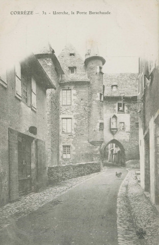 Uzerche : "Corrèze - 32 - Uzerche, la Porte Barachaude".