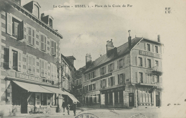 Ussel : "La Corrèze - Ussel 1. - Place de la Croix de fer".