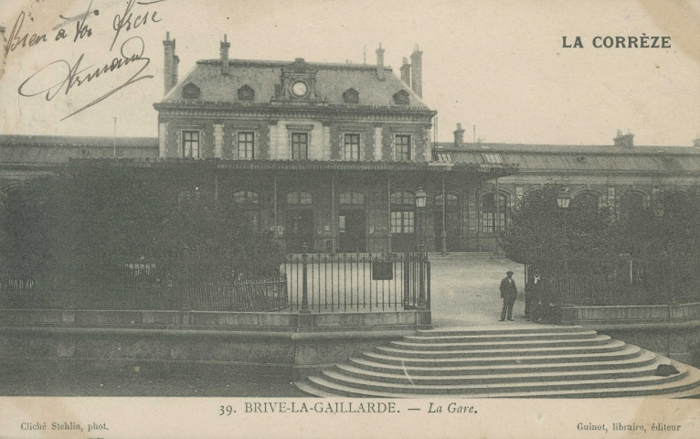 Brive-la-Gaillarde : "La Corrèze - 39. Brive-la-Gaillarde. - La gare".
