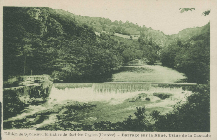 Bort-les-Orgues : "Edition du Syndicat d'initiative de Bort-les-Orgues (Corrèze) - Barrage sur la Rhue, usine de la Cascade".