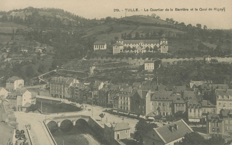 Tulle : "219. - Tulle. - Le quartier de la Barrière et le quai de Rigny