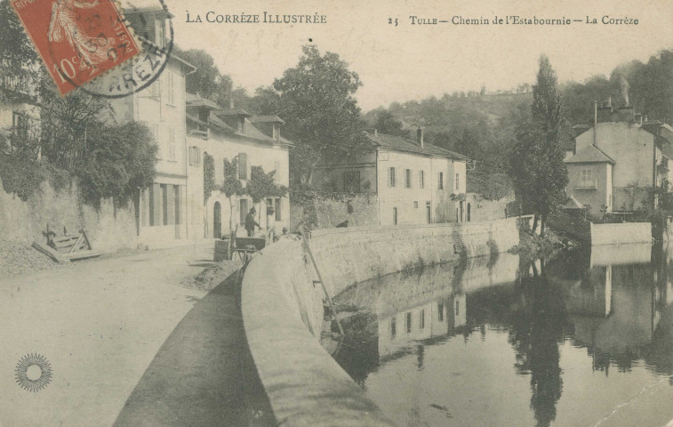 Tulle : "La Corrèze illustrée - 23 Tulle - Chemin de l'Estabournie - La Corrèze".