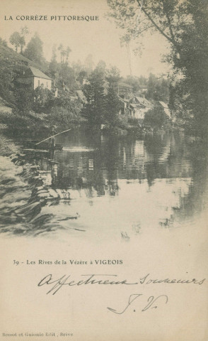 Vigeois : "La Corrèze pittoresque - 39 - Les rives de la Vézère à Vigeois".