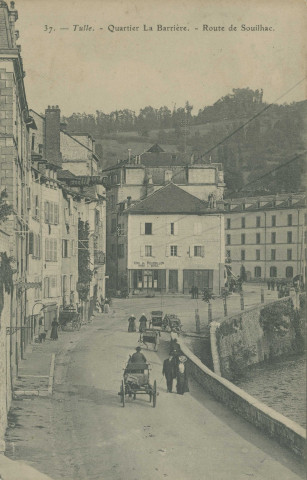 Tulle : "37. - Tulle. - Quartier de la Barrière. - Route de Souilhac.".