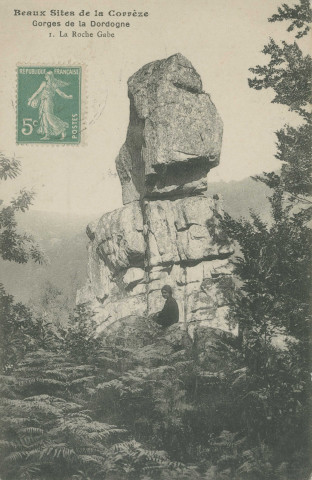 Corrèze, vallée de la Dordogne : "Beaux sites de la Corrèze - Gorges de la Dordogne - 1. La Roche Gabe".