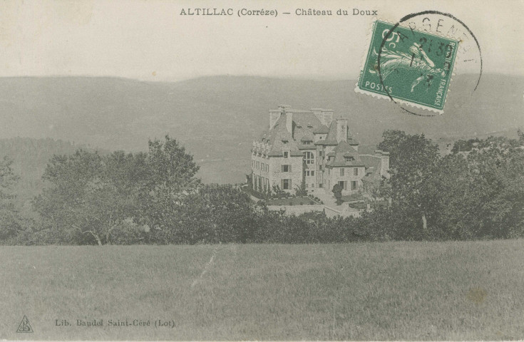 Altillac : "Altillac (Corrèze) - Château du Doux".
