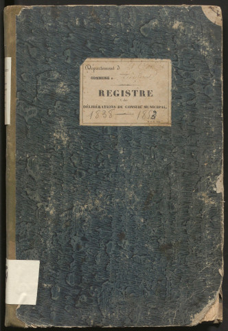 Délibérations du conseil municipal. 20 mai 1838-22 mai 1853