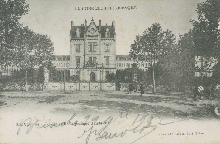 Brive-la-Gaillarde : "La Corrèze pittoresque - Brive - 23 - Collège et école pratique d'industrie".