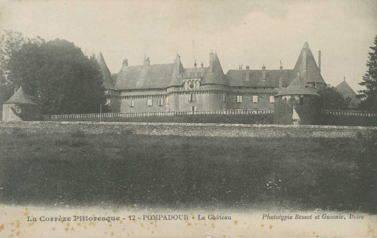 Arnac-Pompadour : "la Corrèze pittoresque - 12 - Pompadour - le château".