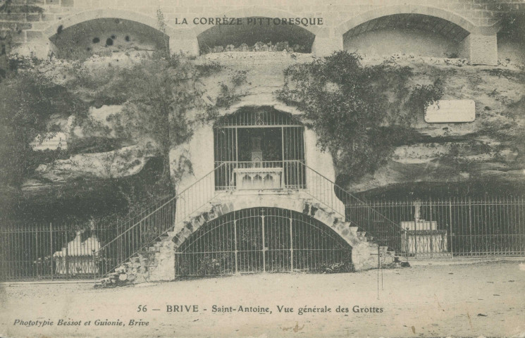 Brive-la-Gaillarde : "La Corrèze pittoresque - 56 - Brive - Saint-Antoine, vue générale des grottes".