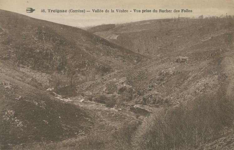 Treignac : "46. Treignac (corrèze) - Vallée de la Vézère - Vue prise du rocher des Folles".