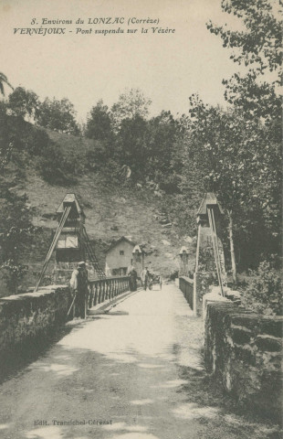Chamboulive : "8 Environs du Lonzac (Corrèze) - Vernéjoux - Pont suspendu sur la Vézère".