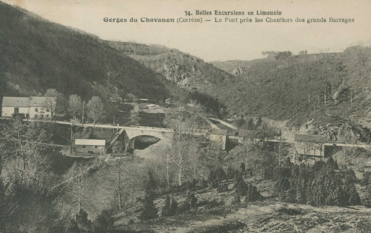 Monestier-Merlines : "34. Belles excursions en Limousin - Gorges du Chavanon (Corrèze) - Le pont près les chantiers des grands barrages".