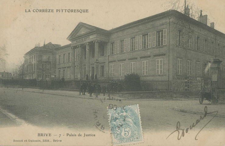 Brive-la-Gaillarde : "La Corrèze pittoresque - Brive - 7 - Palais de justice".