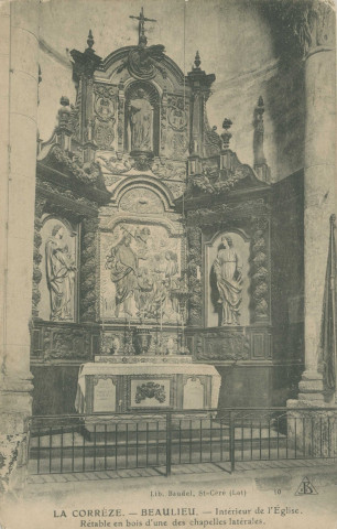 Beaulieu-sur-Dordogne : "La Corrèze - 10.- Beaulieu - Intérieur de l'église, rétable en bois d'une des chapelles latérales".