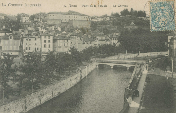 Tulle : "La Corrèze illustrée - 14 - Tulle - Pont de la Bascule - La Corrèze".