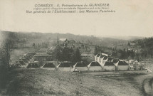Beyssac : "Corrèze - 8 . Le Préventorium du Glandier (Office public d'hygiène sociale du Département de la Seine) - Vue générale de l'établissement : les maisons familiales".