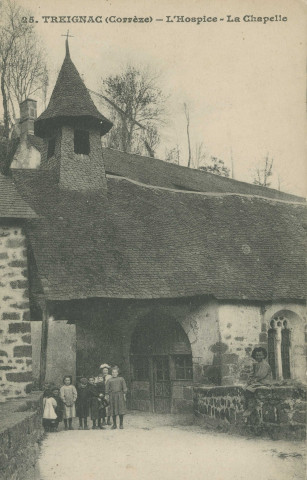 Treignac : "25. Treignac (Corrèze) - L'hospice - La chapelle".
