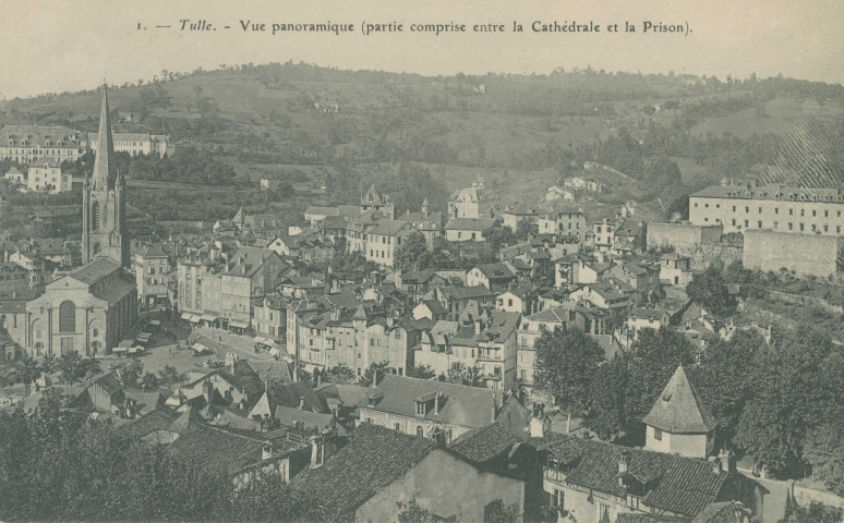Tulle : "1. - Tulle. - Vue panoramique (partie comprise entre la cathédrale et la prison).".