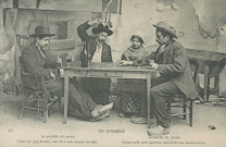 Folklore (scènes de) : "24. En Corrèze - La partie de cartes - Coupe cela mon garçon, cela fera une bonne levée.". texte en limousin.