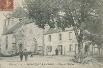 Marcillac-la-Croze : "Corrèze. - 2. - Marcillac-la-Croze. - Place de l'église".