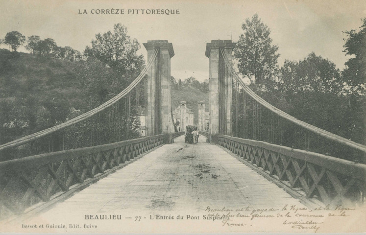 Beaulieu-sur-Dordogne : "La Corrèze pittoresque - Beaulieu - 77 - L'entrée du pont suspendu".