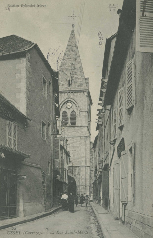 Ussel : "22 Ussel (Corrèze). - La rue Saint-Martin".