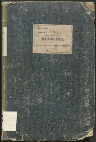 Délibérations du conseil municipal. 13 mars 1838-15 mai 1871