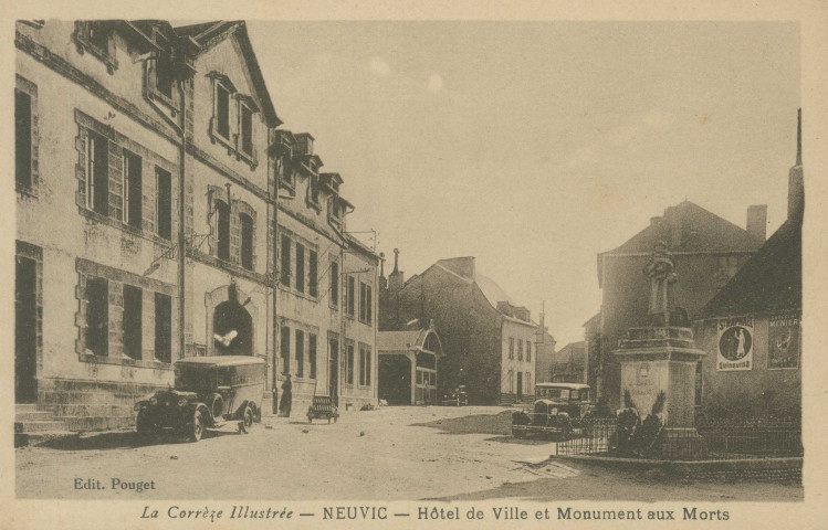 Neuvic : "La Corrèze illustrée - Neuvic - Hôtel-de-ville et monument aux morts".