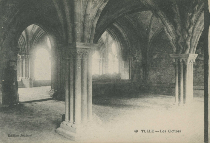 Tulle : "228. - Tulle. - Les cloîtres. Salle capitulaire".