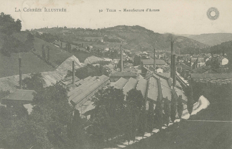 Tulle : "La Corrèze illustrée - 30 Tulle - Manufacture d'armes".