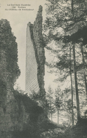 Moustier-Ventadour : "La Corrèze illustrée - 156 Ruines du château de Ventadour".