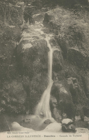 Beaulieu-sur-Dordogne : "La Corrèze illustrée - Beaulieu - Cascade de Tartarel".