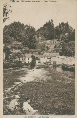 Treignac : "38 Treignac (Corrèze) - Vieux Treignac - Les carderies - Le barrage".